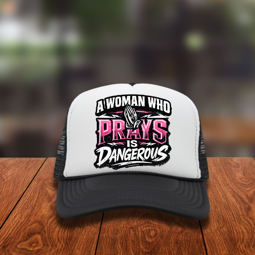 A Woman  who prays is Dangerous Hat  DTF TRANSFER (Pink)