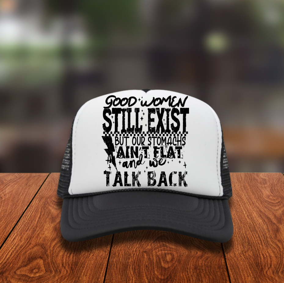 Good women Still Exist DTF Hat Transfers