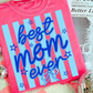 Striped Coquette Best Mom Ever DTF Transfer