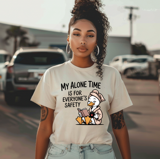 My alone time is for Everyone Safety DTF TRANSFER