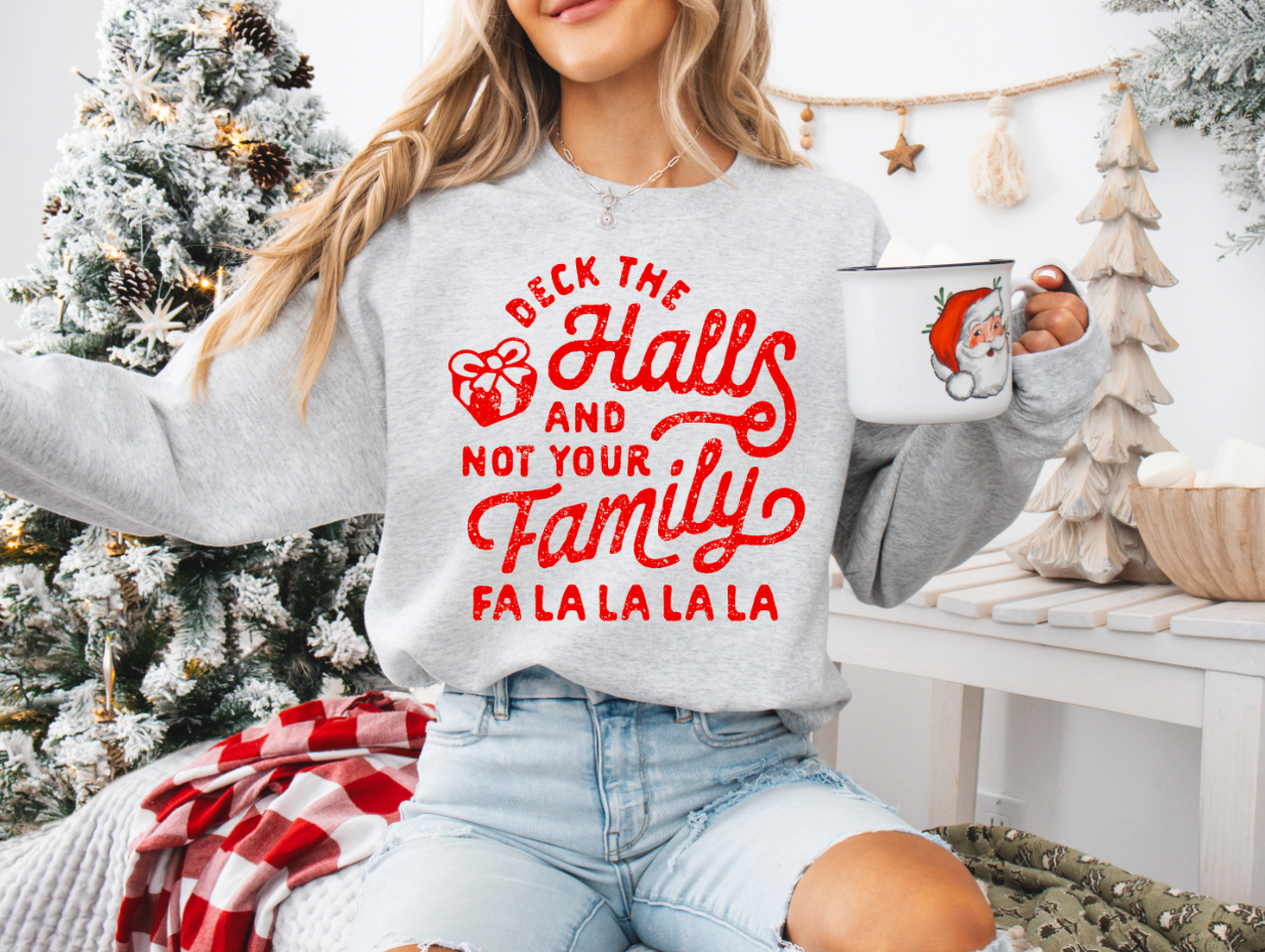 Deck the Halls......Not Your Family Members Screen Print