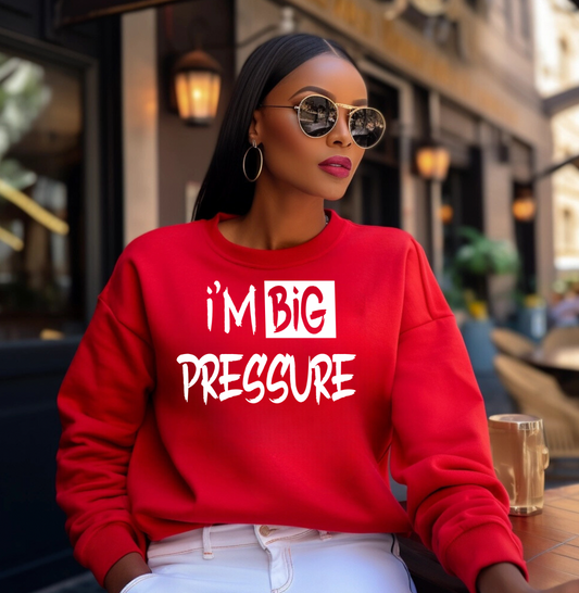I'm Big Pressure  Screen Prints