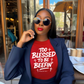 Too Blessed to Be Beeffin Screen Prints