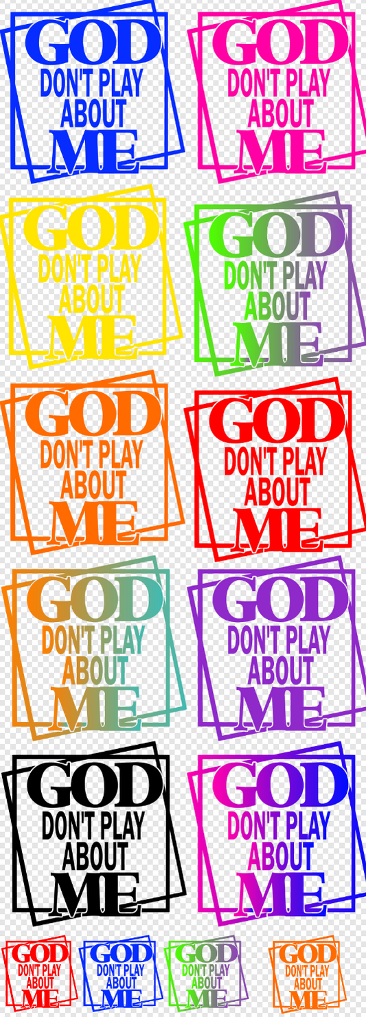 22x 60 God Don't play About ME  Transfer