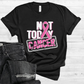 Not today Cancer DTF Transfers (Black or White)