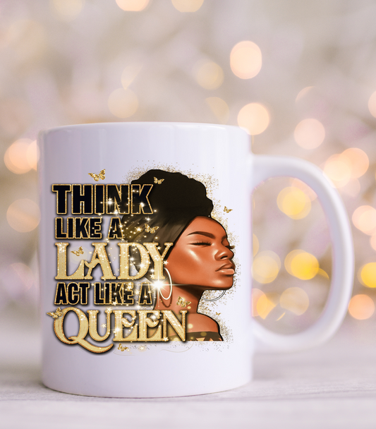 Think like a Lady act like a Queen Decals