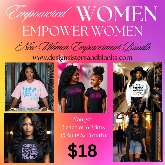 Women Empowerment Screen Print Bundle (6 design 3 of each)