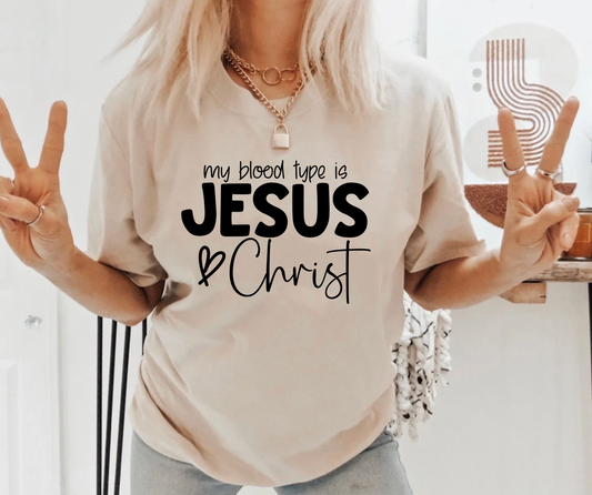 My Blood Type is Jesus Christ  Shirt