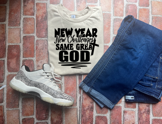 New Year New Challenges Same Great God Shirt
