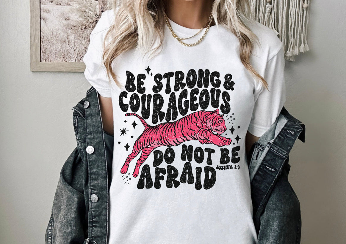 Be Strong & Courageous Do Not Be Afraid 11 inch Transfer