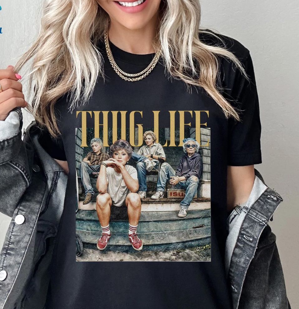 Golden Girls Thug Life Transfer – Design Sisters and Blanks