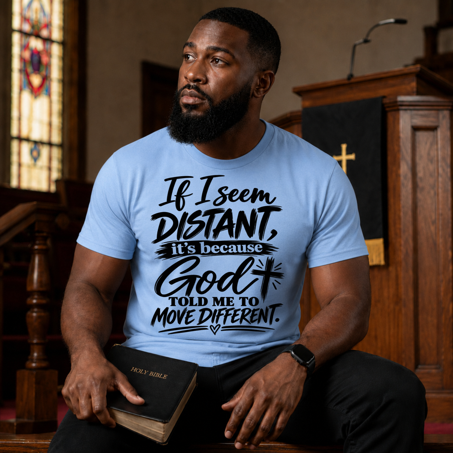 11 inch If I Seem Distant, It’s Because God Told Me To Move Different Screen Print