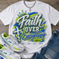 Faith Over Everything DTF Transfer