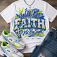 Walk by Faith Not by Sight DTF Transfer