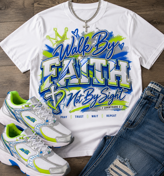 Walk by Faith Not by Sight DTF Transfer
