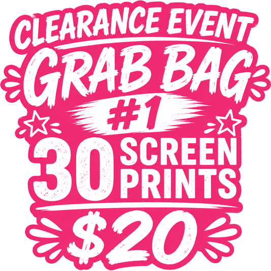 Clearance Event Grab Bag #1 | 30 Screen Prints