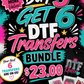 Buy 5 Get 6 DTF Transfers BUNDLE (Pick your Theme)