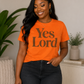 11 inch Yes Lord  Screen Print
