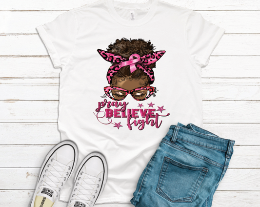 Pray Believe Fight Shirt