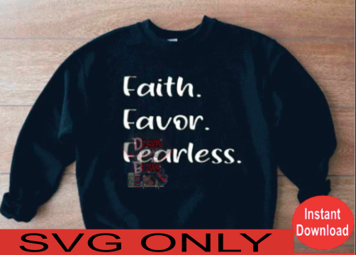 FAITH FAVOR FEARLESS SVG Only