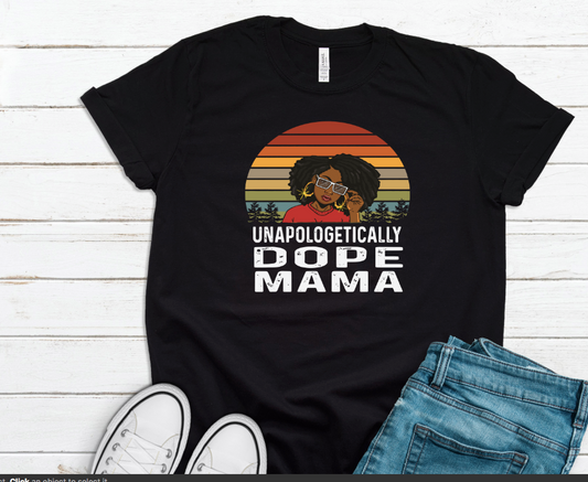 Unapologetically Dope Mama Transfer Print (10 inch)