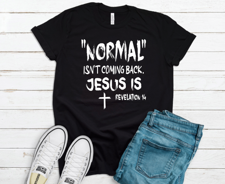 Normal Isn't Coming Back Jesus is PNG & SVG Black and White Font