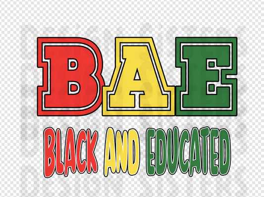 BAE Black and Educated and   PNG only