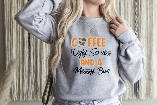 Coffee ugly Scrubs and a Mess Bun PNG