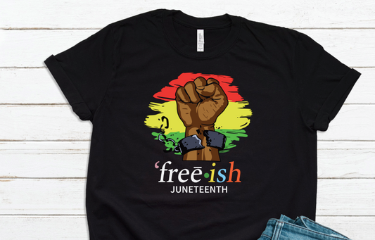 Free-ish Juneteenth with Fist   Transfer