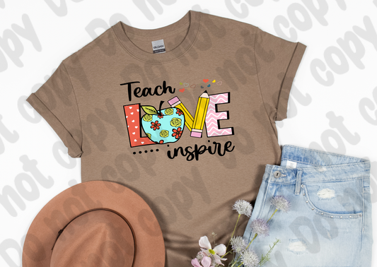 Teach Love Inspire  Shirt