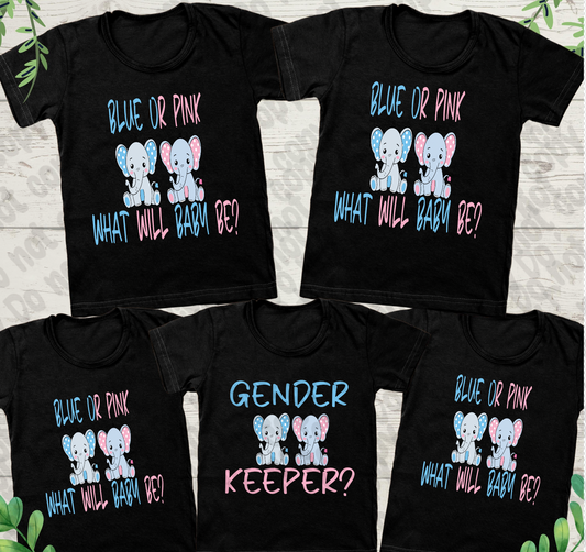 Blue or Pink What will Baby Be & Gender Keeper Shirt