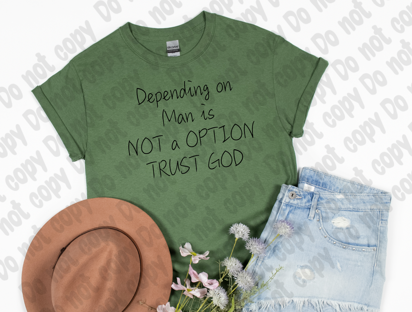 Depending on Man is Not a Option Trust God Shirt