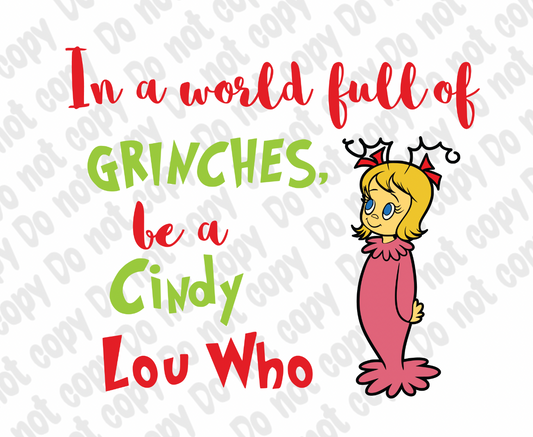 In a world full of Grinches be Cindy Lou Who Transfer