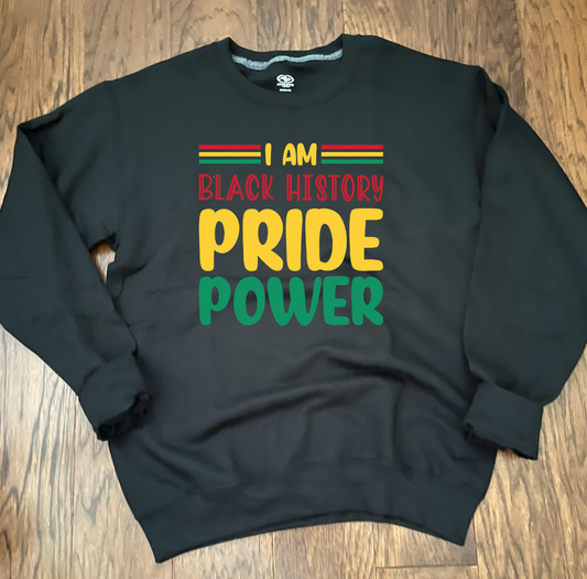 I am Black History Pride Power Sweatshirt