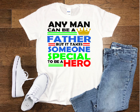 Takes A Special Father to be A Hero Transfer