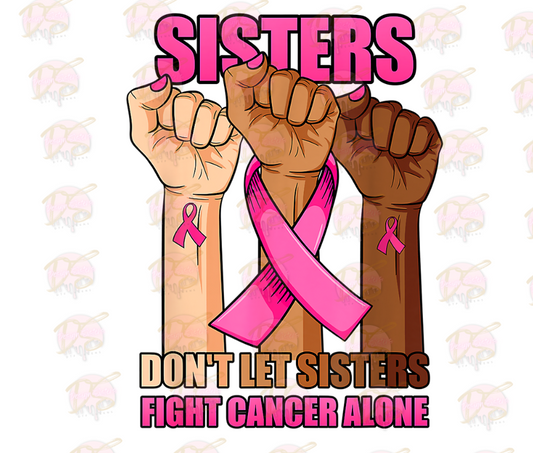 Sisters Don't Let Sisters Fight Cancer Alone Transfer