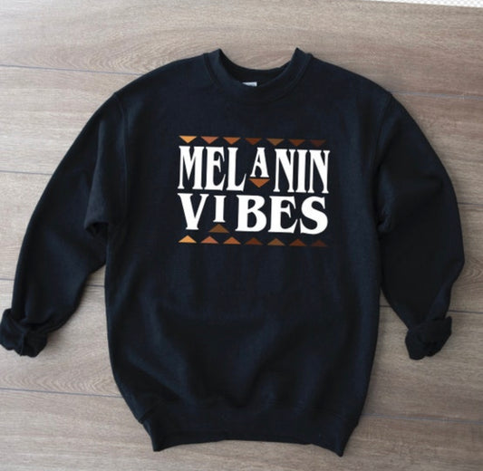 Melanin Vibes   Sweatshirt