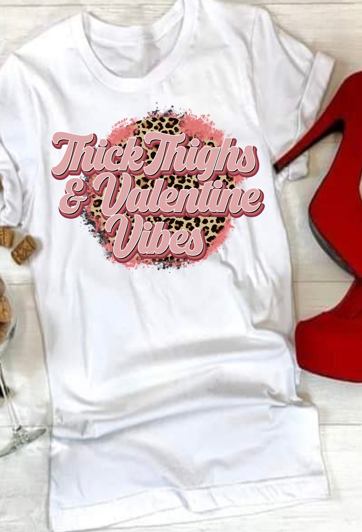 Thick Thighs Valentines Vibes Transfer Print (10 inch)