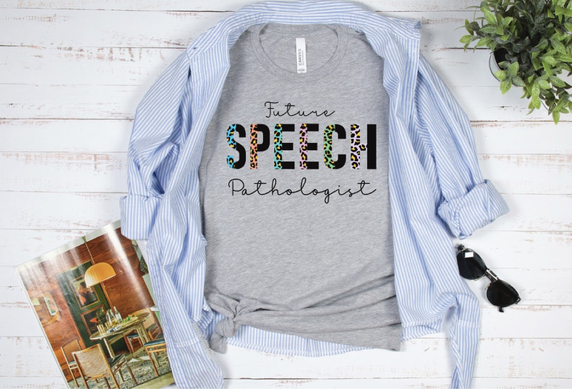 Future Speech Pathologist Shirt