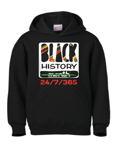 Black History  24/7/365 Hoodie