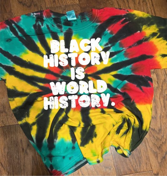 Tye Dye Black History is World History  Shirt