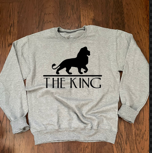 Lion King the King or Queen Sweatshirt