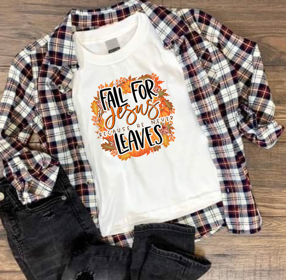 Fall in Love with Jesus  because he never leaves Shirt